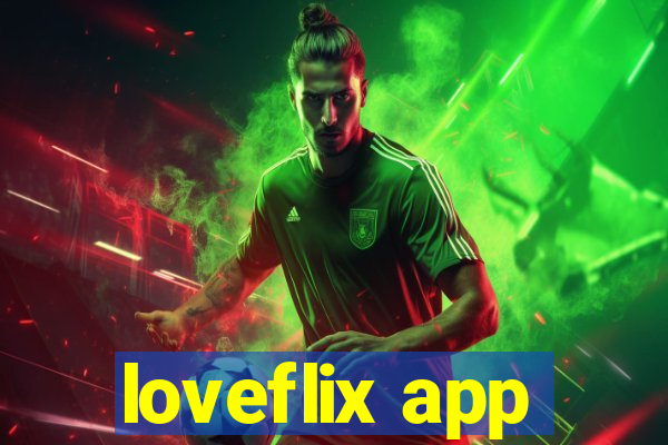 loveflix app